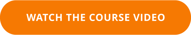WATCH THE COURSE VIDEO