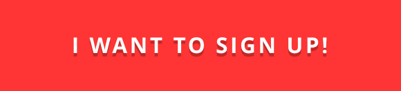 I WANT TO SIGN UP!